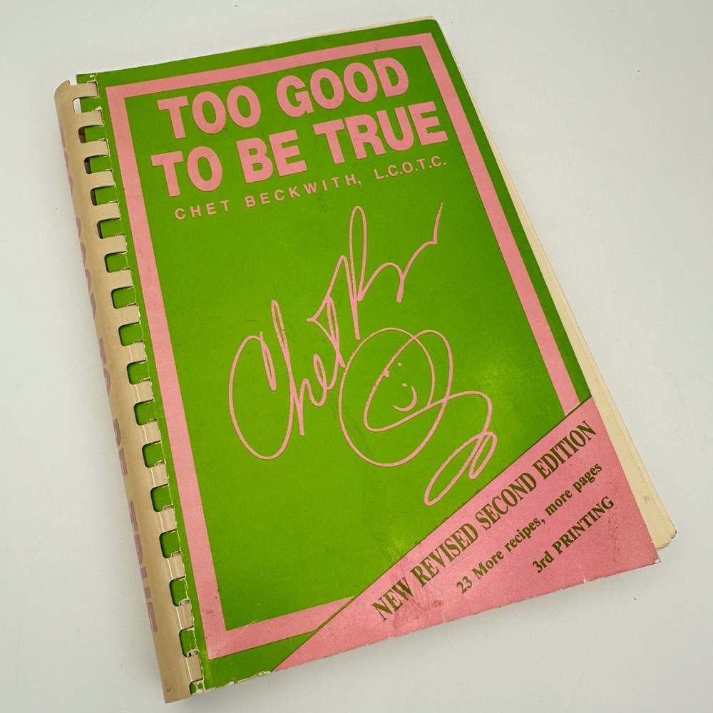 Chet Beckwith Too Good To Be True Cookbook Green Signed 2nd Edition Cajun-Style